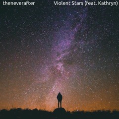Violent Stars (feat. Kathryn)