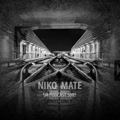 Niko Mate - UA Podcast(Vinyl only)