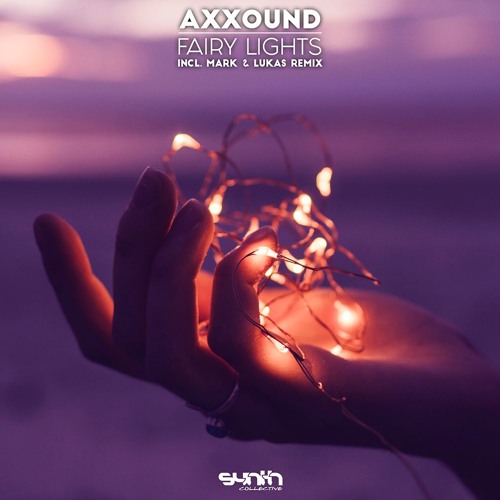 Axxound - Fairy Lights incl Mark & Lukas Remix [Synth Collective]