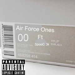 Air Force Ones (Ft SpooC 3k)