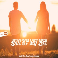Kritikal Mass & Nova Scotia - Love of my life The dead man remix
