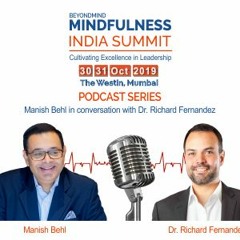 Podcast on Creativity and Performance in Organisations | Mr. Manish Behl with Dr. Richard Fernandez
