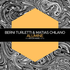 Premiere: Berni Turletti & Matias Chilano - Alumine (Anton MAKe Remix) [Juicebox Music]