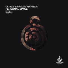 Cazap & Boski and Niko Rizzo - Personal Space (Black 8 Remix)