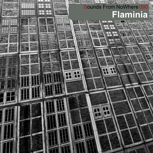 Sounds From NoWhere Podcast #090 - Flaminia
