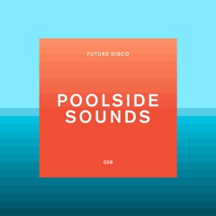 Future Disco: Poolside Sounds Mini-Mix