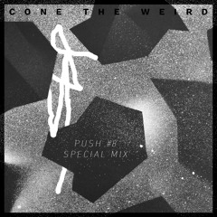 Push #8 Special Mix created by Cone the Weird