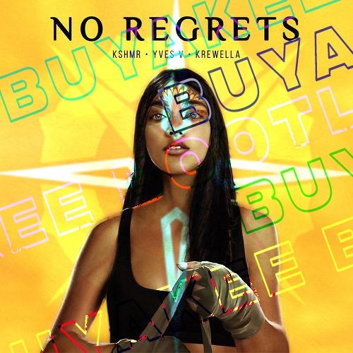 KSHMR & Yves V - No Regrets (feat. Krewella) (Buyakee Bootleg)