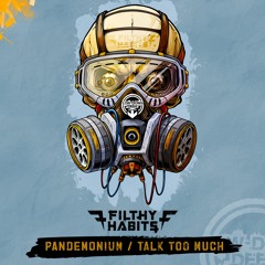 FILTHY HABITS - PANDEMONIUM