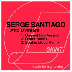 Serge Santiago - Atto D'Amore (Sophie Lloyd Remix)