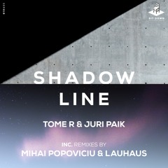 Tome R, Juri Paik - Shadow Line EP inc. remixes by Mihai Popoviciu & Lauhaus (SDR 019)
