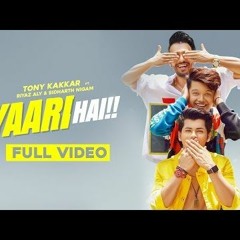 Yaari hai - Tony Kakkar (Not 3d Not 8d it's 10d Music)😎|#HappyFriendshipDay😎 | Siddharth Nigam
