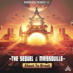 The Sequel & Maissouille - About To Break