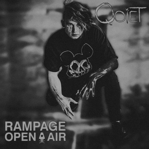 Qoiet LIVE @ RAMPAGE OPEN AIR 2019