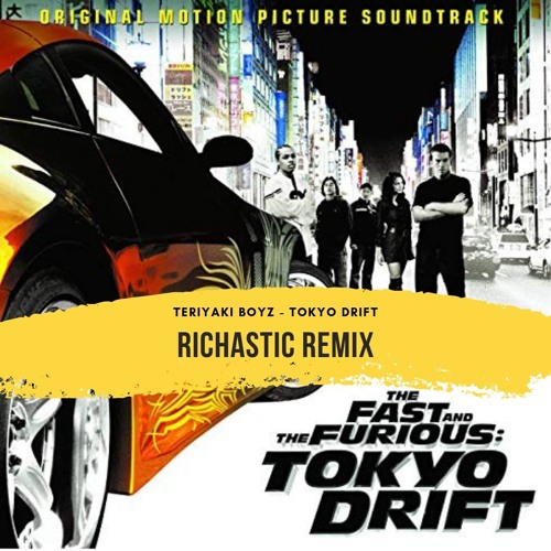 Stream Teriyaki Boyz - Tokyo Drift - Richastic Remix (DJ Edit) SUPPORTED BY  MAJOR LAZER / DIPLO by Richastic | Listen online for free on SoundCloud