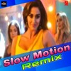 Slow Motion - Bharat ( Remix ) Dj IS SNG