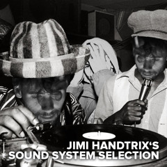 Jimi Handtrix - Sound System Selection