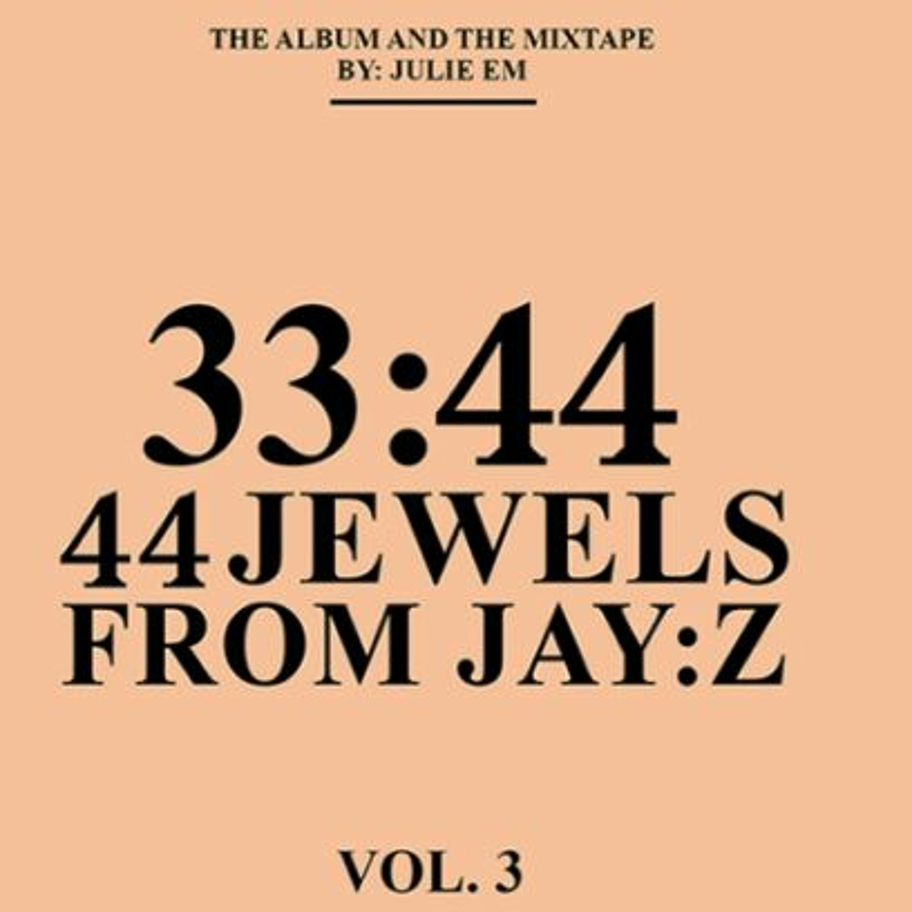 Mixtape 5: 33:44 Jewels from Jay-Z Vol. III