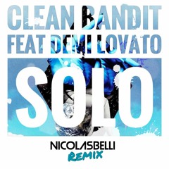 Clean Bandit feat. Demi Lovato - Solo (Nicolas Belli bootleg Remix)