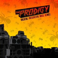 The Prodigy- Breathe (Interactive Noise - Remix) (get your copy!)