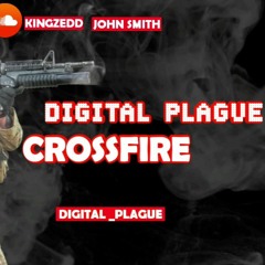 DIGITAL PLAGUE - Crossfire (Prod by Minor Thoughts)