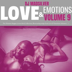 DJ Madsilver - Love & Emotions Vol. 9 (Ft Alicia, Peter Hunnigale, Beres Hammond, Fiona, Kes)