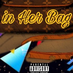 in Her Bag ft Tre' Daemonz & JTWO