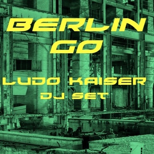 Ludo Kaiser Live Set Berlin Go #8 Summer Edition Connexion Live 03/08/19