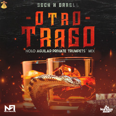 Otro Trago (Nolo Aguilar Private 'Trumpets' Mix)