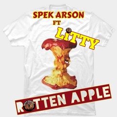 Rotten Apple- Spek Arson Ft. Litty
