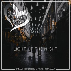 İsmail Başaran & Ersin Ersavaş - Light Up The Night