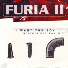 Furia II - I Want You Boy