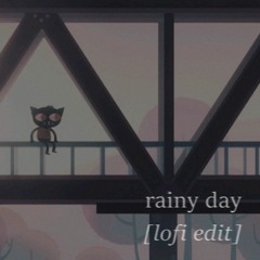 rainy day (alec holowka) [lofi edit]