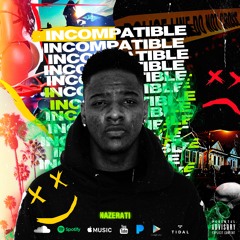 Nazerati - "Only The Family" ft. BankRoll Zah (Incompatible)