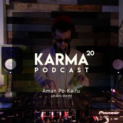 Karma Podcast 20 - Aman Po-Kaifu (arabic wave)