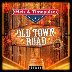 Timepulse & Meis - Old Town Road (REMIX)