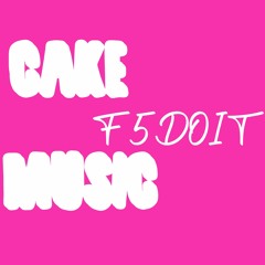 F5Doit - Cake Music (Prod. @Ovo_Legend)