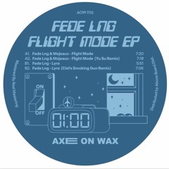PREMIERE: Fede Lng & Mojeaux - Flight Mode (Yu Su Remix) [Axe On Wax]