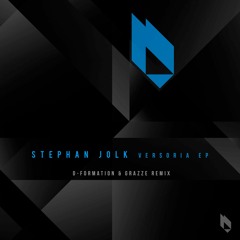 Stephan Jolk - Versoria (D - Formation & GRAZZE Remix) - Beatfreak Recordings