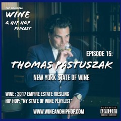 Episode 15: New York State of Wine Featuring Thomas Pastuszak