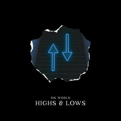 Sik World - Highs & Lows