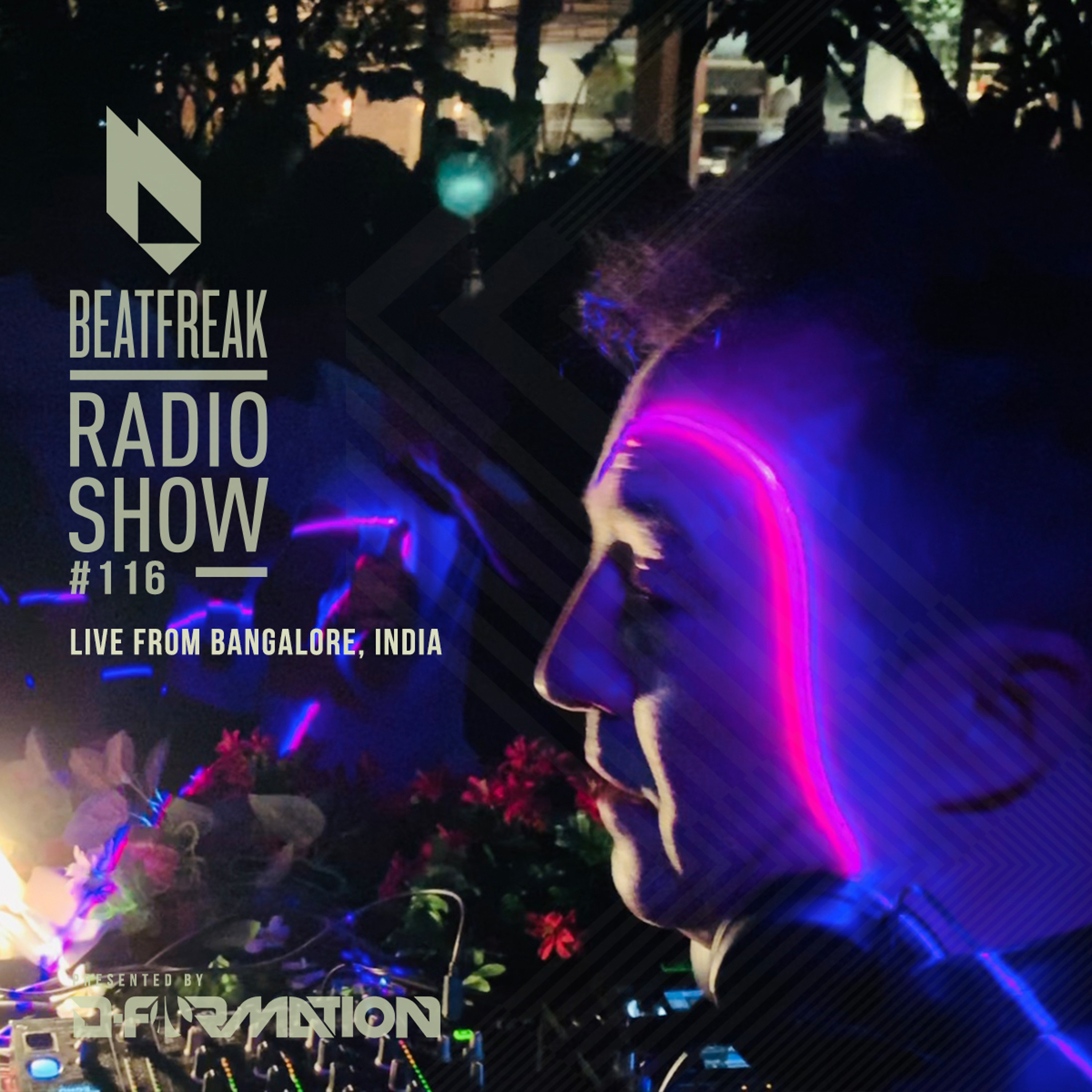 Beatfreak Radio Show by D-Formation #116 Live from Bangalore , India