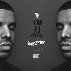 SWIIZZYMACK - HOW BOUT NOW