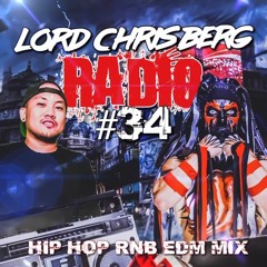 Hip Hop Mix (August 2019) LORD CHRIS BERG RADIO #34 (HIP HOP EDM CLEAN)