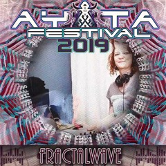 Fractalwave - Ayata Festival 2019 - 4th Edition Promo Mix