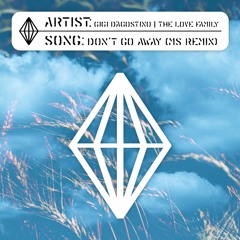 Gigi D'Agostino & The Love Family - Don't Go Away (Mike Serrano Remix)