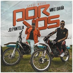 JD Pantoja Ft Mike Bahia - Por Vos (Urban Brothers 2019 Edit)