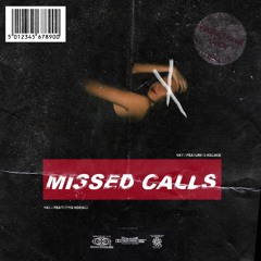 Missed Calls (feat. kDence)