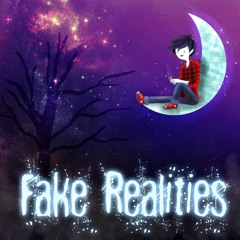 Fake Realities