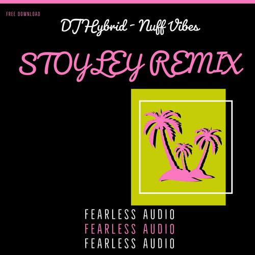 DJ Hybrid - Nuff Vibes (Stoyley Remix)